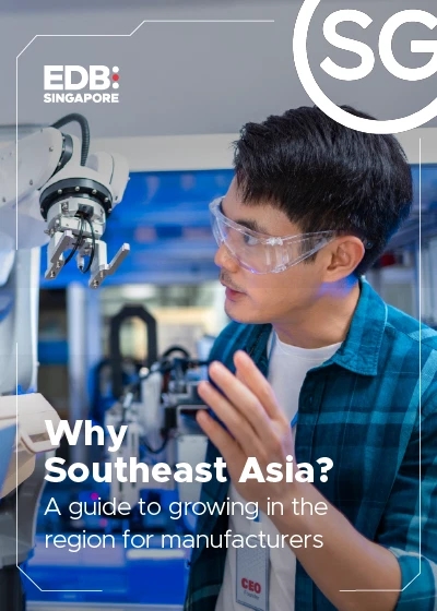 Learn how global manufacturers are tapping into Singapore’s robust R&D and advanced manufacturing ecosystem to capture the Southeast Asia market