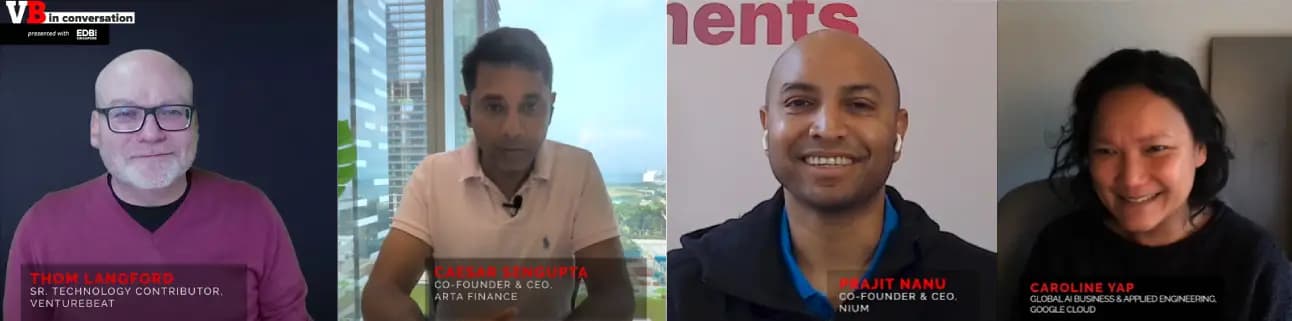 Thom Langford, VentureBeat’s Senior Technology Contributor, Caesar Sengupta, Co-founder and CEO of Arta Finance; Prajit Nanu, Co-founder and CEO of Nium; and Caroline Yap, Managing Director of Global AI Business and Applied Engineering at Google.