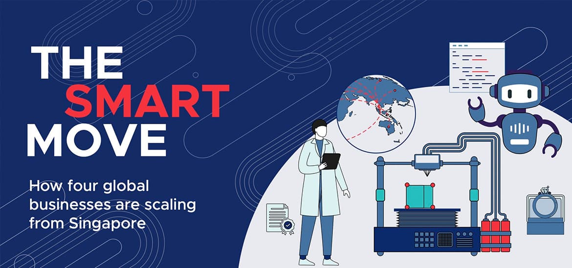 The Smart Move: How four global companies are scaling in Asia from Singapore