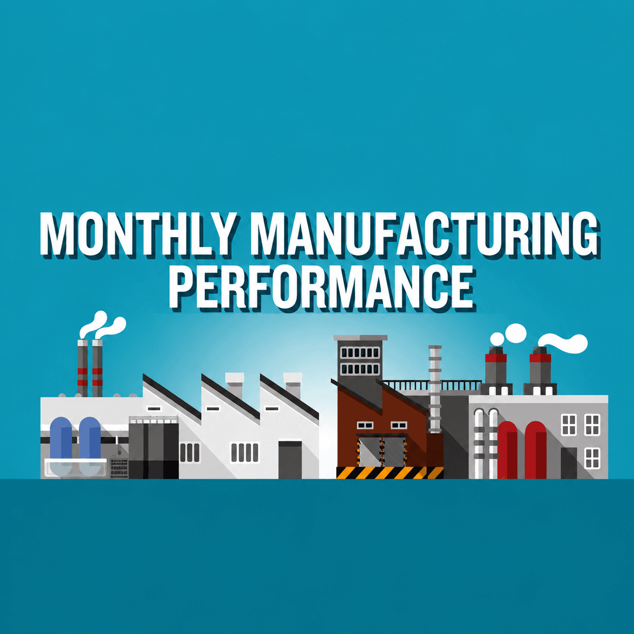 Monthly manufacturing performance masthead