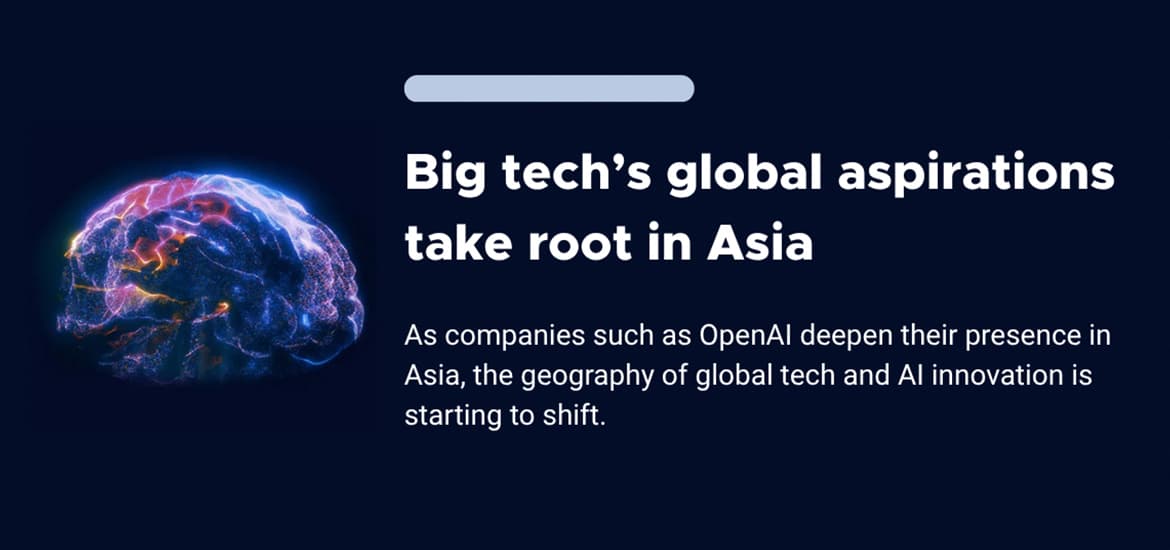 Big tech’s global aspirations take root in Asia