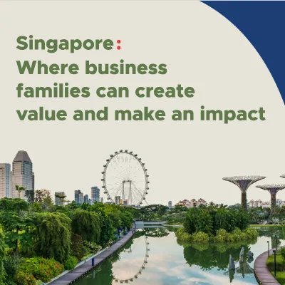 Connections and collaboration: What Singapore offers global business families listing image
