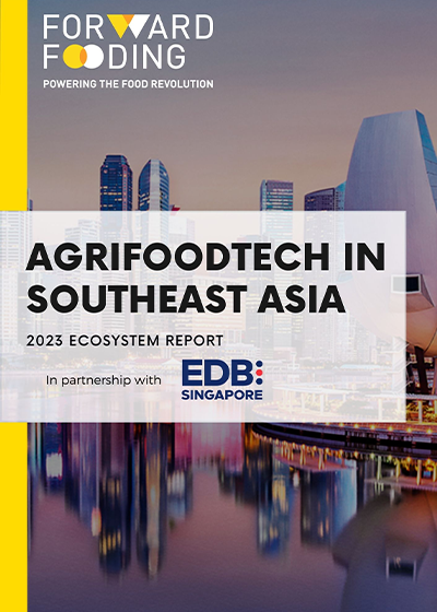 AgriFoodTech in Southeast Asia – 2023 Ecosystem Report