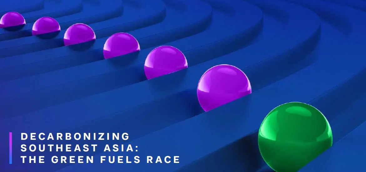 Decarbonizing Southeast Asia: The Green Fuels Race
